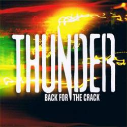 Thunder (UK) : Back for the Crack